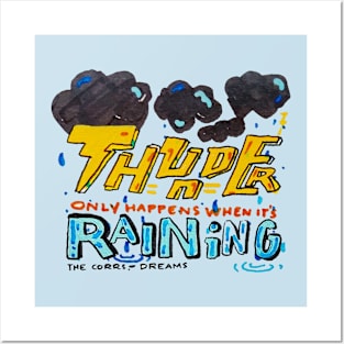 Thunder only happens when its raining Posters and Art